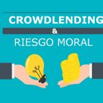 El Riesgo Moral como Limitador del Crecimiento del Crowdlending