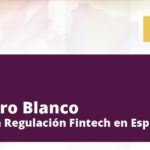 El Libro Blanco de la Regulación Fintech en España y el Crowdlending